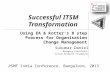Itsmf successful itsm transformation v 1 - 28-11-2013