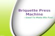 Briquetting Press Machine Used To Make Solid Bio Fuel