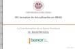 La Transformación de un Banco Provincial Lic. Daniel Bertolina XIII Jornadas de Actualización en RRHH Gerente de Recursos Humanos Junio 2011.