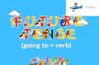 simple future tense(going to + verb)