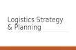 Logistics strategy & planning, Customer Service & Products