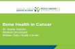 Bone Health in Cancer - Dr. Sandy Sehdev