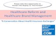 Healthcare Reform And Healthcare Brand Management - A Conversation About Health Insurance Exchanges