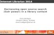 Harnessing open source search (Solr power) in a library context