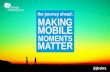 #CNX14 - Making Mobile Moments Matter