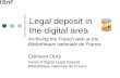 Legal deposit in the digital area: archiving the French Web at the Bibliothèque nationale de France. Clément Oury