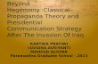 Beyond Hegemony :Classical Propaganda Theory and Presidential Communication Strategy After The Invasion Of Iraq