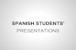 Spanish students' presentations