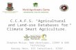 C.C.A.F.S. “Agricultural and Land-use Databases for Climate Smart Agriculture.”