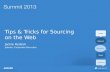 Summit 2013 - Sourcing1: Tips&Tricks for Sourcing on the Web