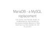 MariaDB - a MySQL Replacement #SELF2014