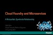 Cloud Foundry and Microservices: A Mutualistic Symbiotic Relationship
