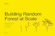Building Random Forest at Scale