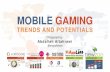 Mobile gaming,trends and potentials