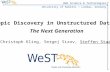 Topic Discovery in Unstructured Data: The Next Generation