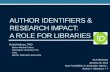 Author identifiers & research impact: A role for libraries
