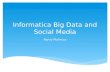 Informatica big data and social media