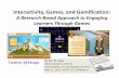 W209 - Interactivity, Games, and Gamification: A Research-Based Approach to Engaging Learners Through Games