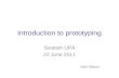 Introduction to Prototyping - Scottish UPA - June 2011