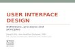 User interface design: definitions, processes and principles