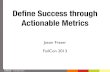 Define Success Through Actionable Metrics
