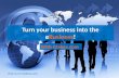 Turn your Business into the eBusiness