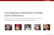 Investigating Collaborative Mobile Search Behaviors, at Mobile HCI 2013
