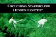 Crouching Stakeholder Hidden Content