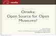 Omeka: Open Source for Open Museums? (MCN 2010)