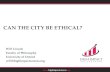 Can the City be Ethical?