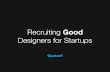 Tactics for Recruiting Good Designers
