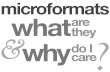Microformats: what are they and why do I care?