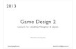 Game design 2 (2013): Lecture 12 - Usability, Layout and Metaphor