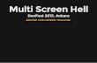 Multi Screen Hell