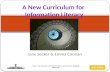 A New Curriculum for Information Literacy: JISC-RSC, York, Oct 2011