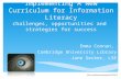 Jane Secker & Emma Coonan "Implementing a new curriculum for information literacy: challenges. opportunities and strategies for success"