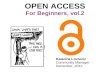 Open Access for Beginners, vol. 2