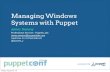 Managing Windows Systems with Puppet - PuppetConf 2013