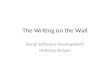 'Social Software Development – The Writing On The Wall' by Matthew Aniyan