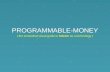 Programmable Money - Visual Guide to Bitcoin as a Technology