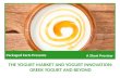The Yogurt Market and Yogurt Innovation: Greek Yogurt and Beyond
