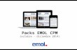 Packs EMOL CPM (octubre - diciembre 2014). Packs de Impresiones Emol Podrás adquirir los packs de impresiones en nuestros formatos CPM de portada, canales.