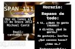 SPAN 111 Hoy es lunes el 15 de Enero 2012 Michael Cantú Email: cantu@ku.edu Horario: Repaso de todo: A tí, ¿(Qué) te gusta (verbo)? A él/ella, ¿Qué le.