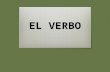 EL VERBO. 1. CONCEPTO DE VERBO El verbo es la palabra más importante de una oración. Los verbos indican acciones (correr, saltar), estados (permanecer,