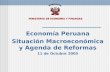Economía Peruana Situación Macroeconómica y Agenda de Reformas 11 de Octubre 2005 Economía Peruana Situación Macroeconómica y Agenda de Reformas 11 de.