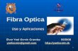 1 Fibra Optica Uso y Aplicaciones Elver Yoel Ocmin Grandez993908 yoelocmin@gmail.com yoelocmin@gmail.com@gmail.com@gmail.com.