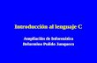 Introducción al lenguaje C Ampliación de Informática Belarmino Pulido Junquera.