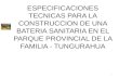 ESPECIFICACIONES TECNICAS PARA LA CONSTRUCCION DE UNA BATERIA SANITARIA EN EL PARQUE PROVINCIAL DE LA FAMILIA - TUNGURAHUA 1.