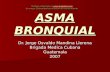 ASMA BRONQUIAL Dr. Jorge Osvaldo Mandina Llerena Brigada Medica Cubana Guatemala2007 Trabajo publicado en  La mayor.
