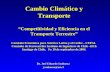 Cambio Climático y Transporte Competitividad y Eficiencia en el Transporte Terrestre Comisión Económica para América Latina y el Caribe – CEPAL Comisión.